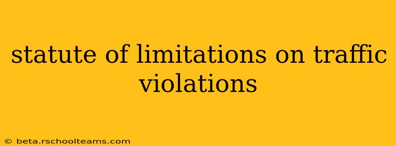 statute of limitations on traffic violations