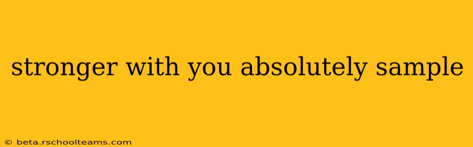 stronger with you absolutely sample