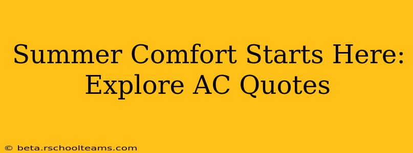Summer Comfort Starts Here: Explore AC Quotes
