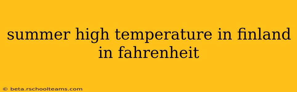 summer high temperature in finland in fahrenheit