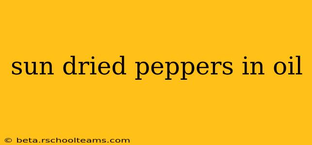 sun dried peppers in oil