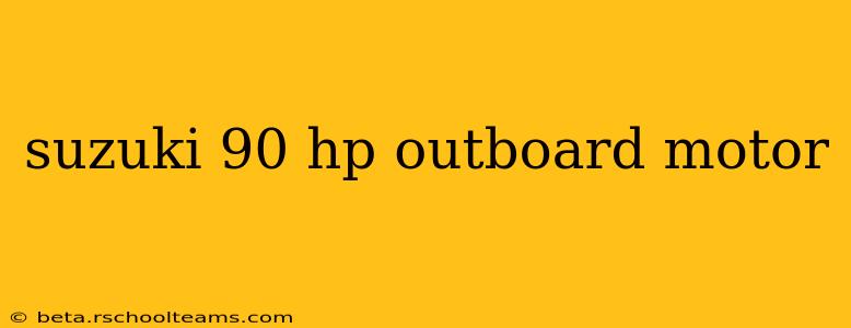 suzuki 90 hp outboard motor