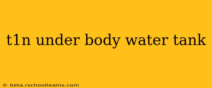 t1n under body water tank