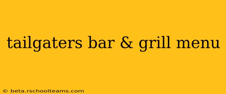 tailgaters bar & grill menu