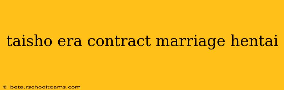 taisho era contract marriage hentai