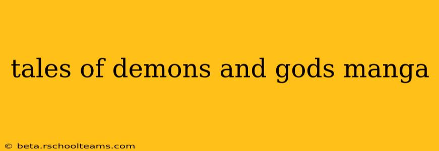 tales of demons and gods manga