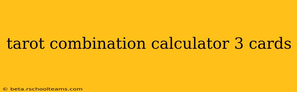 tarot combination calculator 3 cards