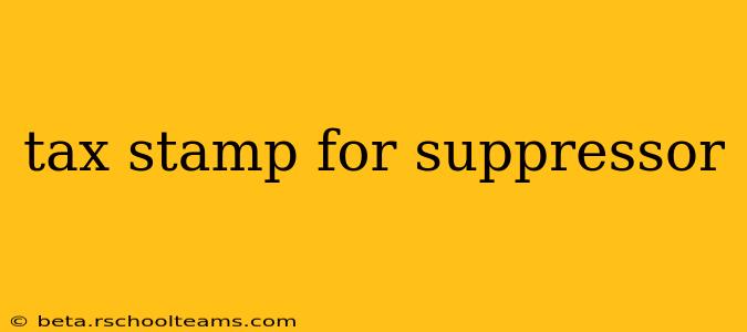 tax stamp for suppressor
