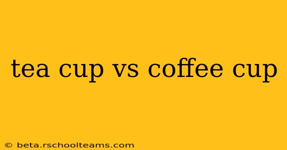 tea cup vs coffee cup