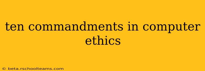 ten commandments in computer ethics
