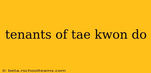 tenants of tae kwon do
