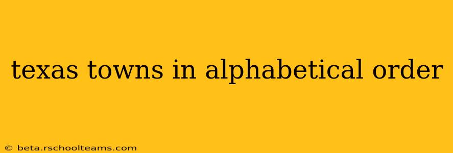 texas towns in alphabetical order