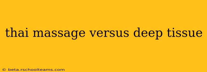 thai massage versus deep tissue