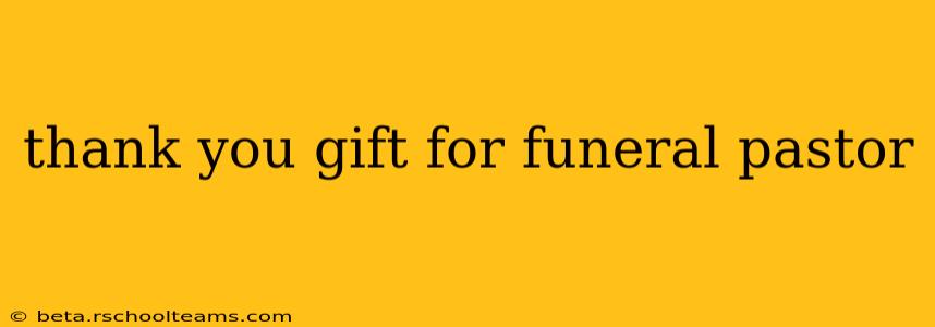 thank you gift for funeral pastor