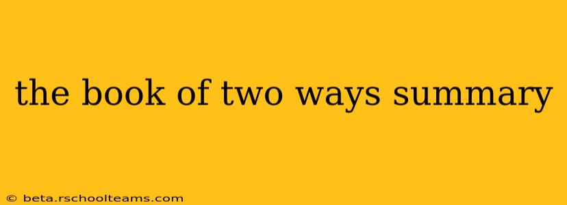 the book of two ways summary