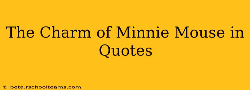 The Charm of Minnie Mouse in Quotes