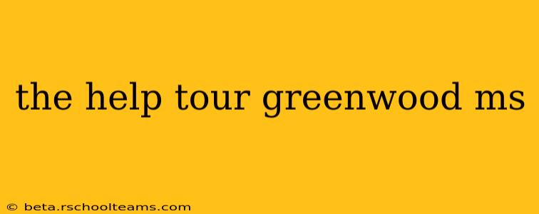 the help tour greenwood ms