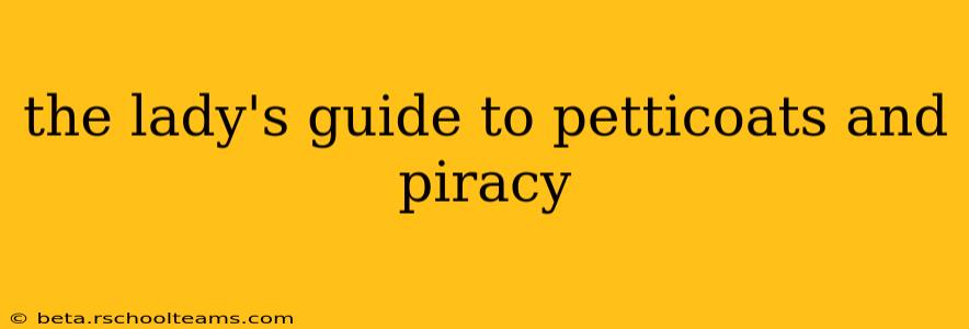 the lady's guide to petticoats and piracy