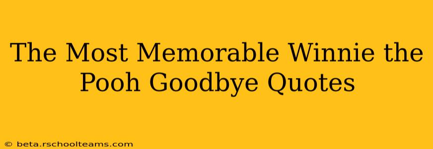 The Most Memorable Winnie the Pooh Goodbye Quotes