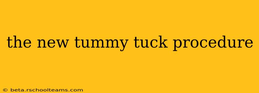 the new tummy tuck procedure