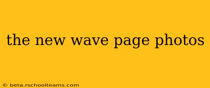the new wave page photos