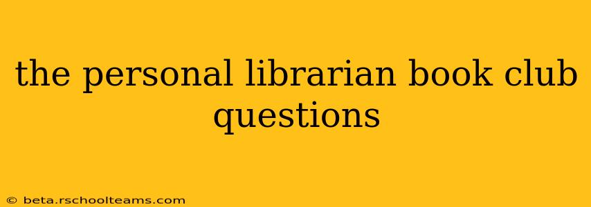 the personal librarian book club questions