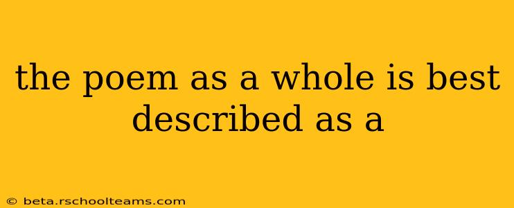 the poem as a whole is best described as a
