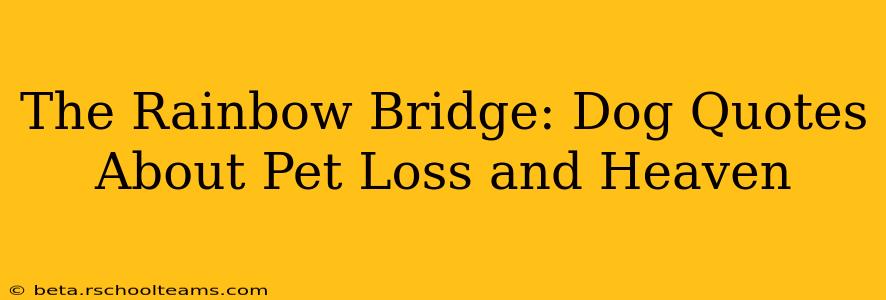 The Rainbow Bridge: Dog Quotes About Pet Loss and Heaven