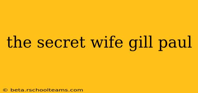 the secret wife gill paul