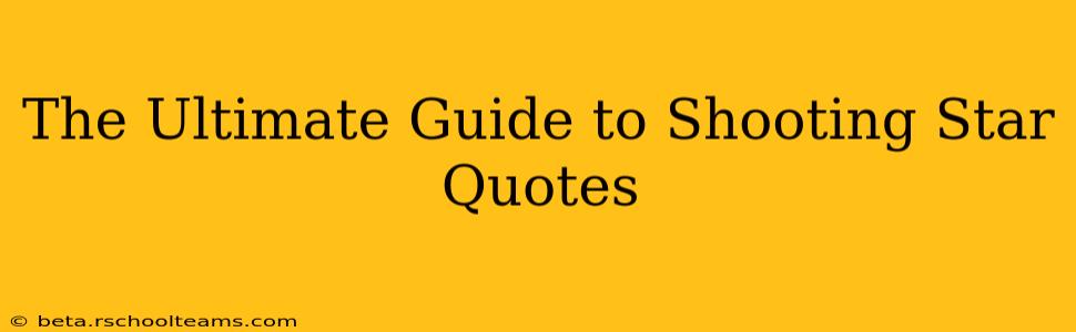 The Ultimate Guide to Shooting Star Quotes
