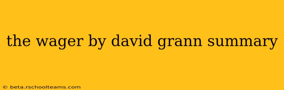 the wager by david grann summary