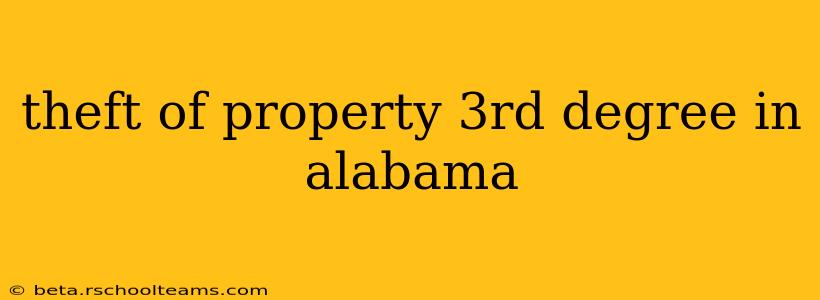 theft of property 3rd degree in alabama