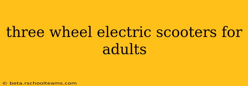 three wheel electric scooters for adults