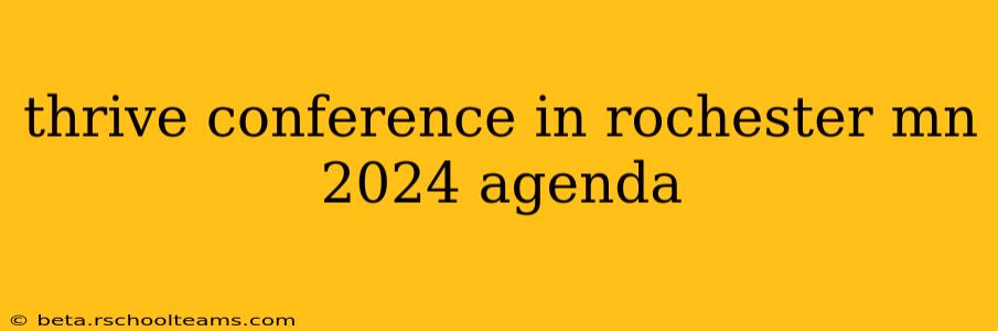 thrive conference in rochester mn 2024 agenda