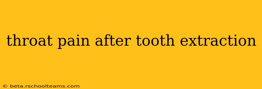 throat pain after tooth extraction