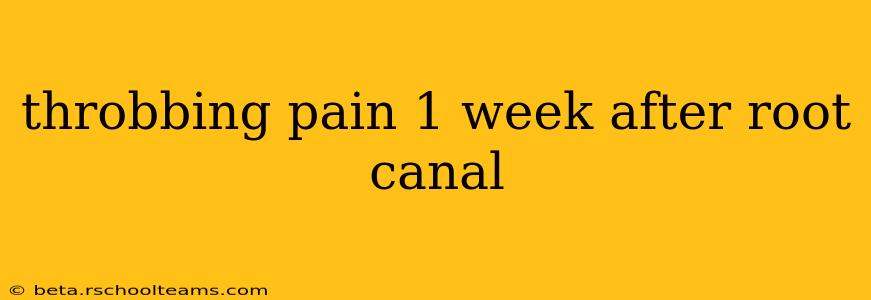 throbbing pain 1 week after root canal