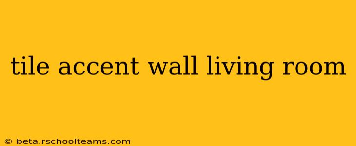 tile accent wall living room