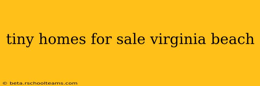 tiny homes for sale virginia beach