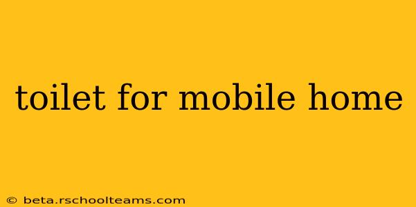 toilet for mobile home