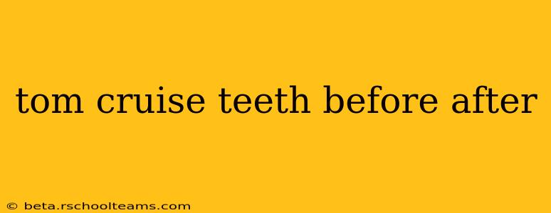 tom cruise teeth before after