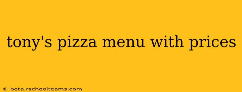 tony's pizza menu with prices