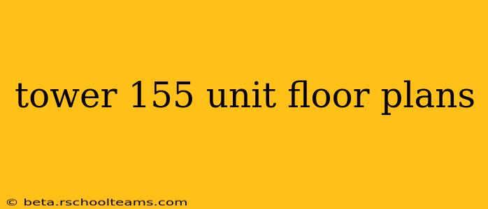 tower 155 unit floor plans