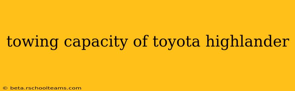 towing capacity of toyota highlander