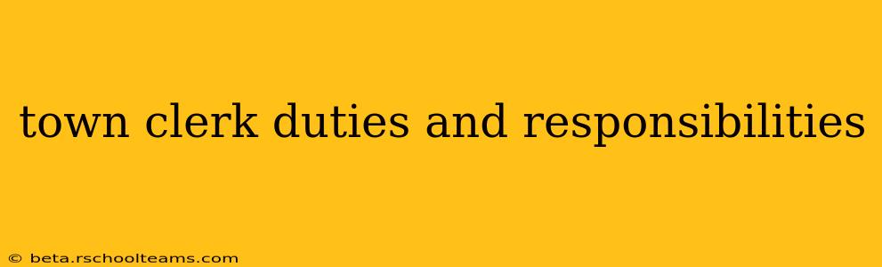 town clerk duties and responsibilities