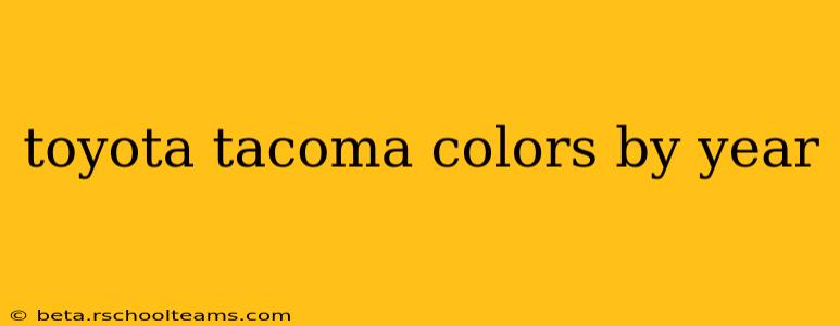 toyota tacoma colors by year