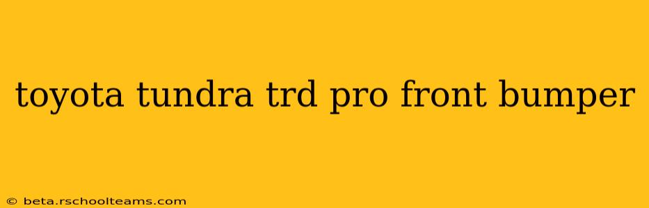 toyota tundra trd pro front bumper
