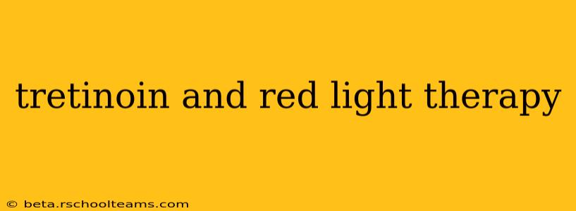 tretinoin and red light therapy