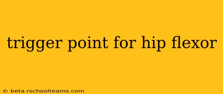 trigger point for hip flexor
