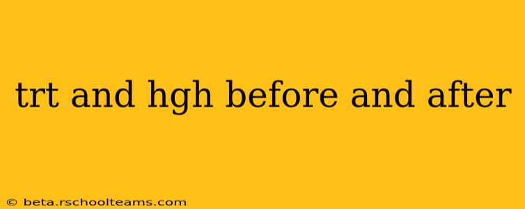 trt and hgh before and after