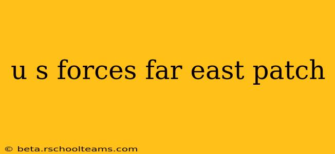 u s forces far east patch